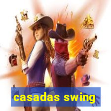 casadas swing